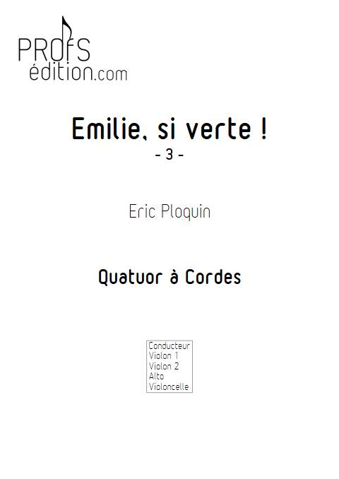 Emilie si verte - Quatuor à Cordes - PLOQUIN E. - page de garde