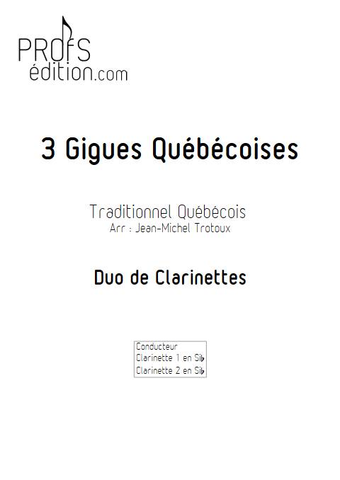 3 Gigues Québécoises - Duo de Clarinettes - TRADITIONNEL QUÉBÉCOIS - page de garde