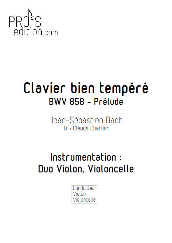 Prelude BWV 858 Clavier bien tempéré - Duo violon violoncelle - BACH J. S. - page de garde