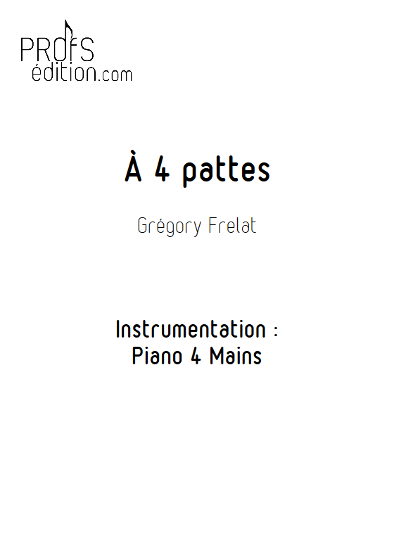 A 4 pattes - Piano 4 Mains - FRELAT G. - page de garde