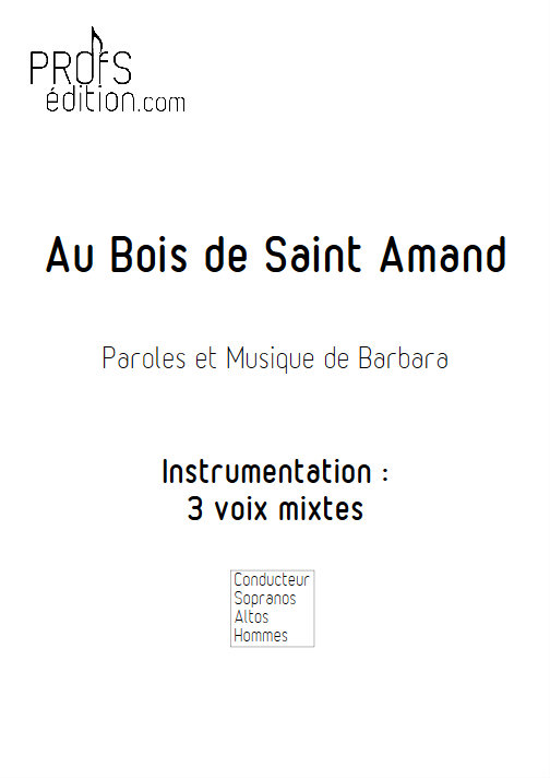 Au Bois de Saint Amand - Chœur 3 voix mixtes - BARBARA - page de garde