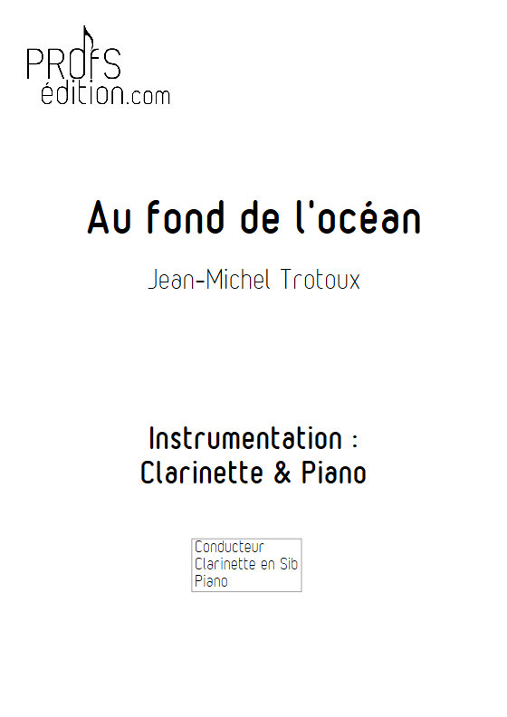 Au fond de l'Océan - Clarinette & Piano - TROTOUX J. M. - page de garde