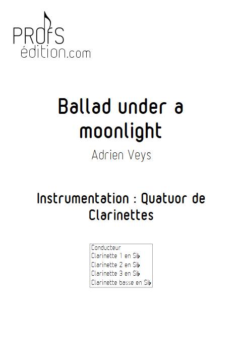 Ballad under a moonlight - Quatuor de Clarinettes - VEYS A. - page de garde