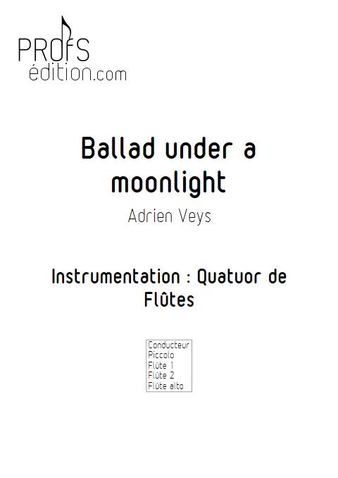 Ballad under a moonlight - Ensemble de Flûtes - VEYS A. - page de garde