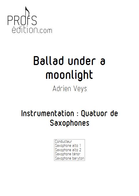 Ballad under a moonlight - Quatuor de Saxophones- VEYS A. - page de garde