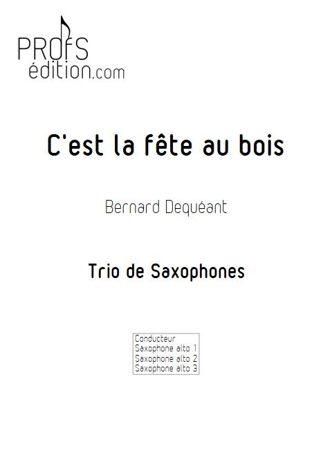 C'est la fête au bois - Trio de Saxophones - DEQUEANT B. - page de garde