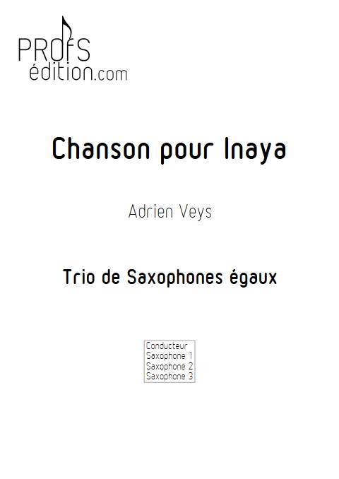 Chanson pour Inaya - Trio de Saxophones - VEYS A. - page de garde