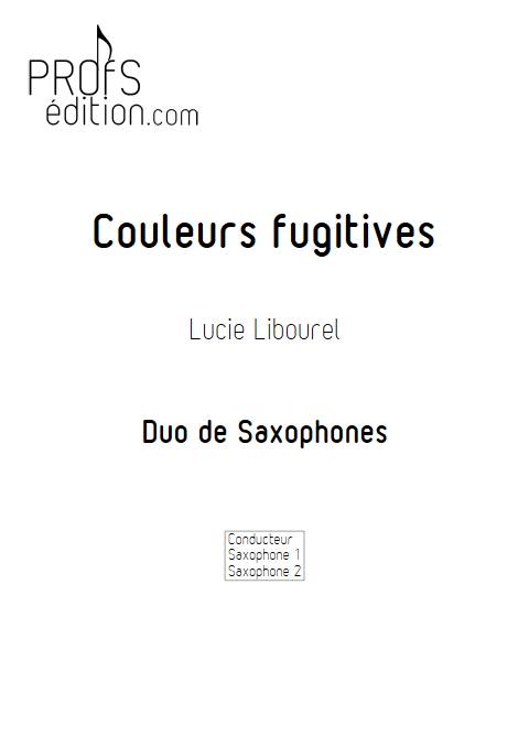 Couleurs fugitives - Duo de Saxophones - LIBOUREL L. - page de garde