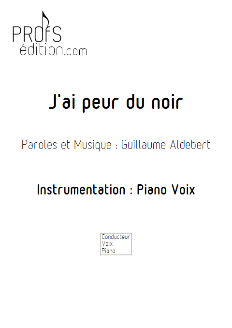 J'ai peur du noir - Piano & voix - ALDEBERT G. - page de garde