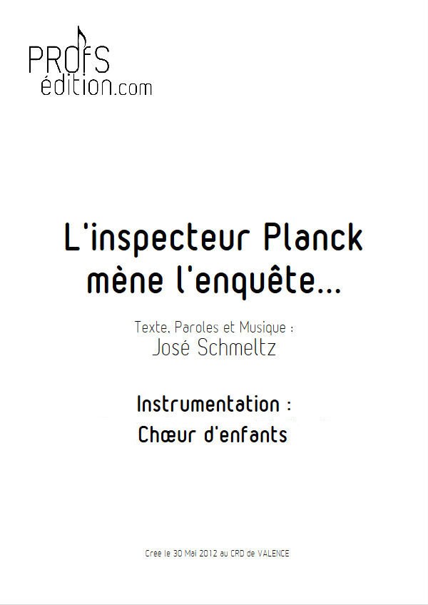 L'inspecteur Planck mène l'enquête - Chœur seul - SCHMELTZ J. - page de garde