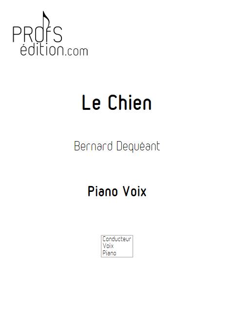 Le Chien - Piano Voix - DEQUEANT B. - page de garde