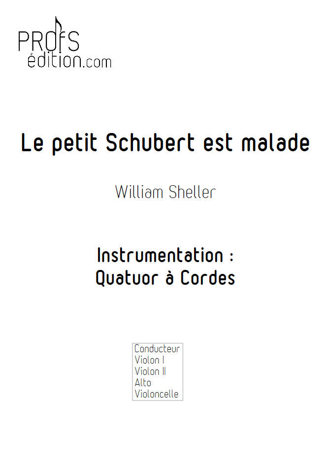 Le Petit Schubert est Malade - Quatuor à Cordes - SHELLER W. - page de garde