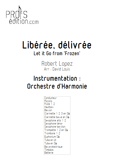Libérée Délivrée (Let it Go) - La reine des neiges - Orchestre d'Harmonie - LOPEZ R. - page de garde