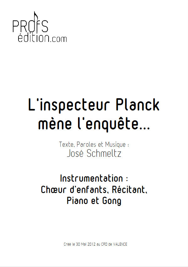 L'inspecteur Planck mène l'enquête - Chant & Piano - SCHMELTZ J. - page de garde