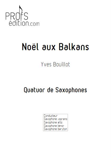 Noël aux balkans - Quatuor de Saxophones - BOUILLOT Y. - page de garde