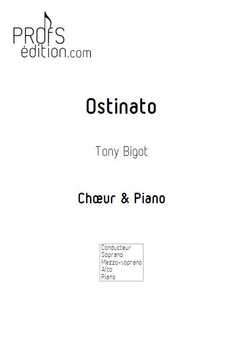 Ostinato - Choeur & Piano - BIGOT T. - page de garde