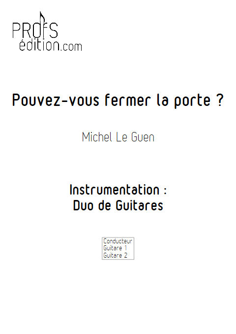 Pouvez vous fermer la porte - Duo de Guitares - LE GUEN M. - page de garde