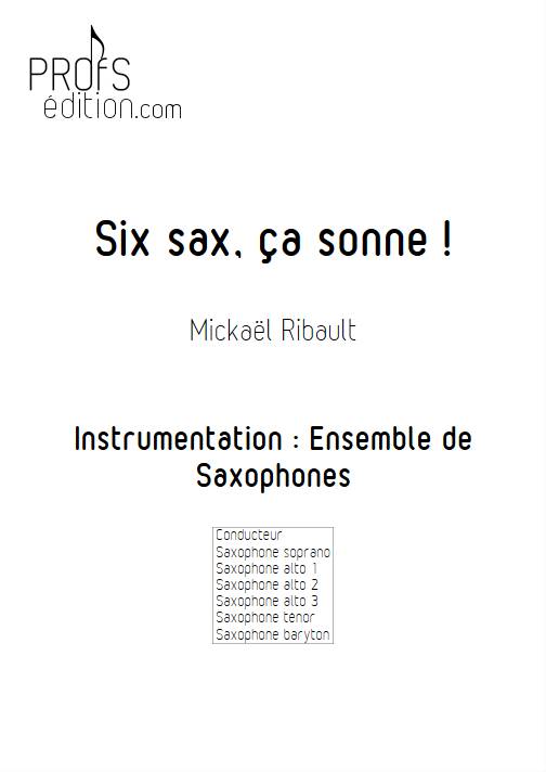 Six sax, ça sonne - Ensemble de Saxophones - RIBAULT M. - page de garde