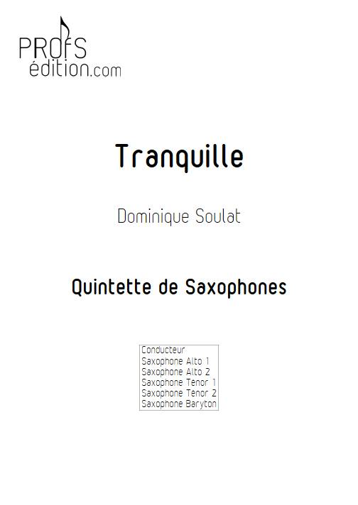 Tranquille - Quintette de Saxophones - SOULAT D. - page de garde