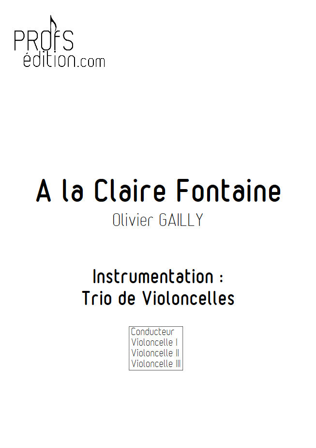 A la claire Fontaine - Trio Violoncelles - TRADITIONNEL - page de garde