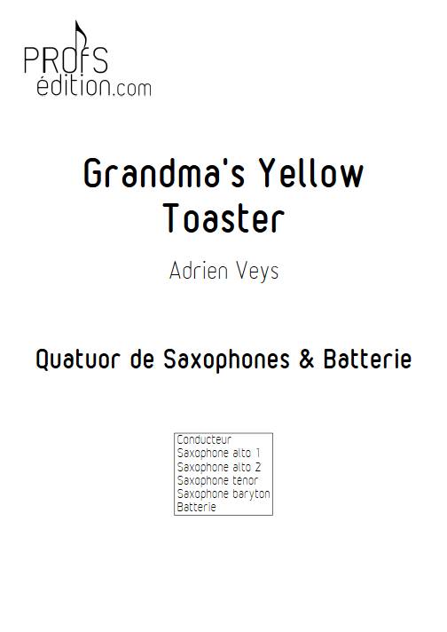 Grandma's Yellow Toaster - Quatuor de Saxophones - VEYS A. - page de garde