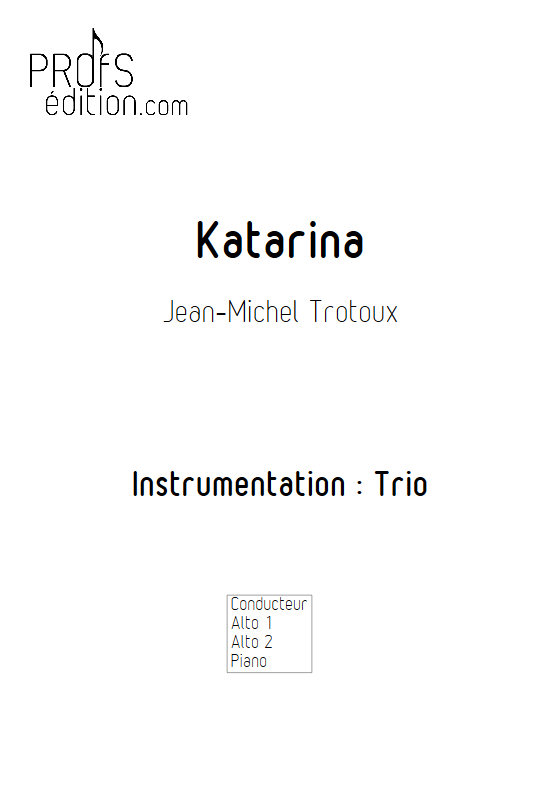 Katarina - Trio 2 Altos et Piano - TROTOUX J. M. - page de garde