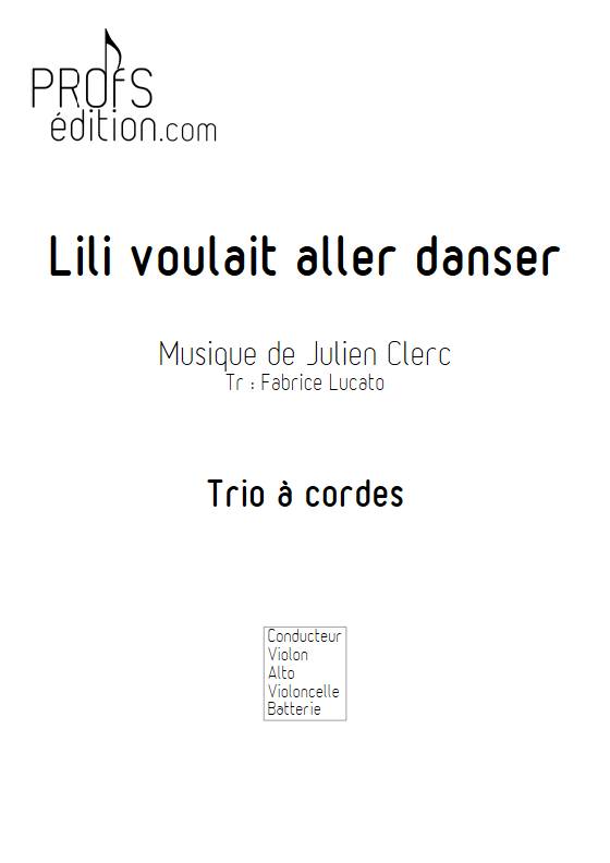 Lili voulait aller danser - Trio à cordes - CLERC J. - page de garde