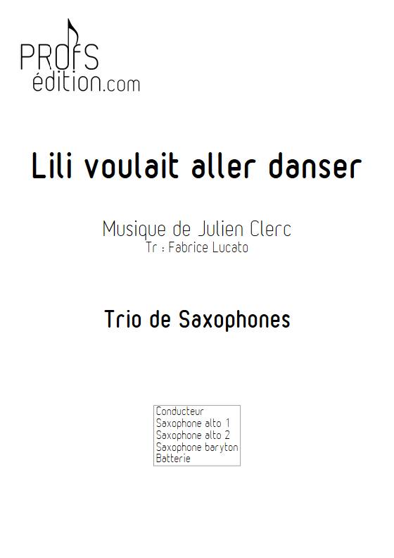 Lili voulait aller danser - Trio de Saxophones - CLERC J. - page de garde