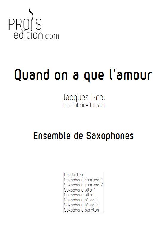 Quand on a que l'amour - Ensemble de Saxophones - BREL J. - page de garde