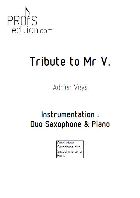 Tribute to Mr V - Duo Saxophone Piano - VEYS A. - page de garde