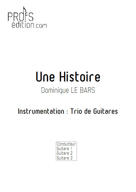 Une Histoire - Trios Guitare - LE BARS D. - page de garde